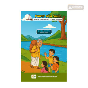 Power of a Smile - Kural Stories for Courteousness (100) - Dr. Mei. Chitra - வலைத்தமிழ் - Valaitamil